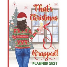 (英文圖書) That's Christmas Wrapped! Planner 2021: An Organiser For Women Who Want Christmas 2021 To Be ... 平裝版, Independently Published, 英文
