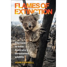 Flames of Extinction: The Race to Save Australia's Threatened Wildlife 精裝版, Island Press, 英文
