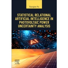 (英文圖書) Statistical Relational Artificial Intelligence in Photovoltaic Power Uncertaint... 平裝版, Elsevier, 英文
