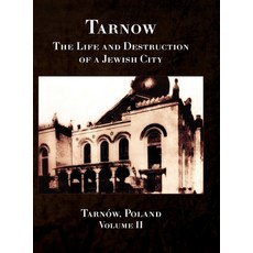 (英文圖書) Tarnow; The Life and Destruction of a Jewish City 精裝版, Jewishgen.Inc, 英文