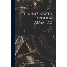 (英文圖書) Turner's North Carolina Almanac: for the Year ...; 1917 平裝版, Legare Street Press, 英文