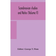 Scandinavian studies and Notes (Volume V) 精裝版, Alpha Edition, English
