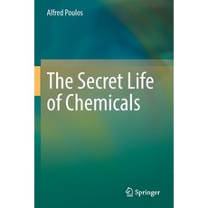 (英文圖書) The Secret Life of Chemicals 平裝版, Springer, 英文