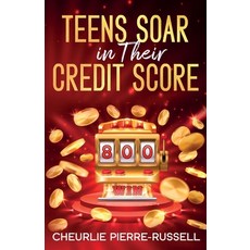 (英文圖書) Teens Soar in Their Credit Score 平裝版, J3russell, LLC., 英文