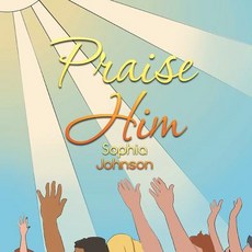 (英文圖書)Praise Him 平裝版, Xlibris, 英文
