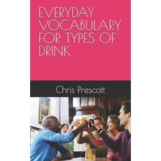 (英文圖書) Everyday Vocabulary for Types of Drink 平裝版, Independently Published, 英文