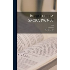 (英文圖書) Bibliotheca Sacra 1963-03: Vol 120 Iss 477; 120 精裝版, Hassell Street Press, 英文