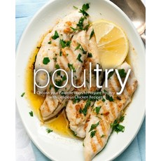 (英文圖書) Poultry: Choose your Favorite Ways to Prepare Poultry with Delicious Chicken Recipes 平裝版, Independently Published, 英文