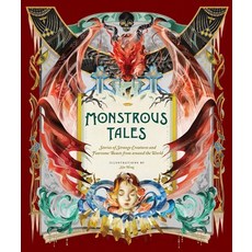 Monstrous Tales:Stories of Strange Creatures and Fearsome Beasts from Around the World, Chronicle Book, 英文, 精裝版