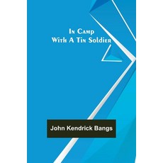 (英文圖書)In Camp With A Tin Soldier 平裝版, Alpha Edition, 英文