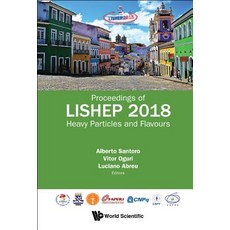 (英文圖書) Heavy Particles and Flavours - Proceedings of Lishep 2018 精裝版, World Scientific Publishing..., 英文