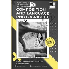 (英文圖書) Composition and language Photographic: From Good to Extraordinary Photos 平裝版, Independently Published, 英文