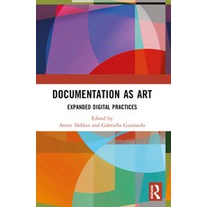 (英文圖書) Documentation as Art: Expanded Digital Practices 平裝版, Routledge, 英文