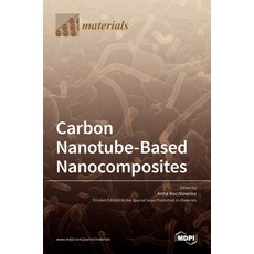 (英文圖書) Carbon Nanotube-Based Nanocomposites 精裝版, Mdpi AG, 英文