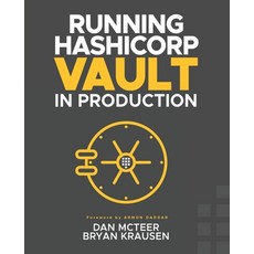 Running HashiCorp Vault in Production:, Independently Published, 英文, 平裝版