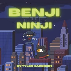 (英文圖書)Benji the Ninji: An Unexpected Friendship 平裝版, Independently Published, 英文