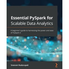 (英文圖書) Essential PySpark for Scalable Data Analytics: A beginner's guide to harnessing the power and... 平裝版, Packt Publishing, 英文