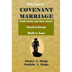 Fifty Years of COVENANT MARRIAGE: God Wrote our Love Story 平裝版, Chudace, 英文