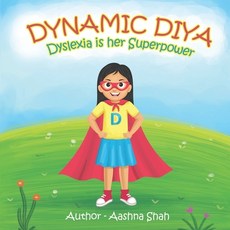 (英文圖書) Dynamic Diya - Dyslexia is her Superpower 平裝版, Aashna Shah, 英文