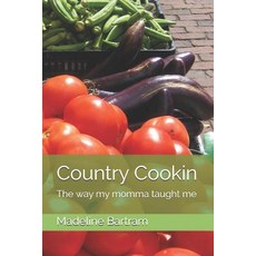(英文圖書) Country Cookin: The way my momma taught me 平裝版, Independently Published, 英文