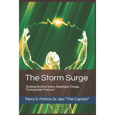 (英文圖書) The Storm Surge: "Building Resilient Teams Adapting to Change Thriving Under... 平裝版, Independently Published, 英文