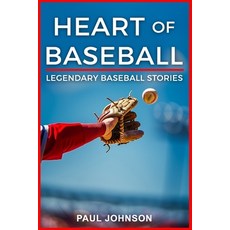 (英文圖書) Heart of Baseball: Legendary Baseball Stories 平裝版, Independently Published, 英文