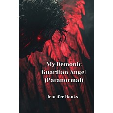 (英文圖書) My Demonic Guardian Angel (Paranormal) 平裝版, Jennifer Hanks, 英文