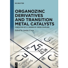 (英文圖書) Organozinc Derivatives and Transition Metal Catalysts: Formation of C-C Bonds by Cross-Coupling 精裝版, de Gruyter, 英文