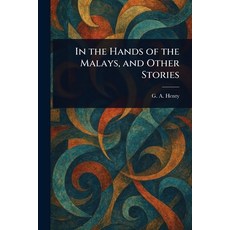 (英文圖書)In the Hands of the Malays and Other Stories 平裝版, Anson Street Press, 英文