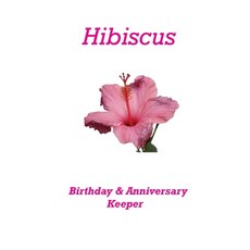 Hibiscus Birthday & Anniversary Keeper 平裝版, Independently Published, 英文
