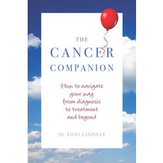 The Cancer Companion: How to Navigate Your Way from Diagnosis to Treatment and Beyond 平裝版, Exisle Pub, 英文