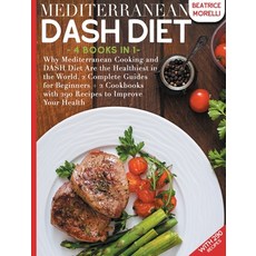 Mediterranean DASH Diet: 4 Books in 1 - Why Mediterranean Cooking and DASH Diet Are the Healthiest i... 精裝版, Domino Digital Publishing Ltd, 英文
