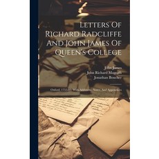 (英文圖書) Letters Of Richard Radcliffe And John James Of Queen's College: Oxford 1755-83: With Additio... 精裝版, Legare Street Press, 英文