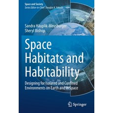 (英文圖書) Space Habitats and Habitability: Designing for Isolated and Confined Environments on Earth an... 平裝版, Springer, 英文