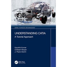 (英文圖書) Understanding Catia: A Tutorial Approach 平裝版, CRC Press, 英文