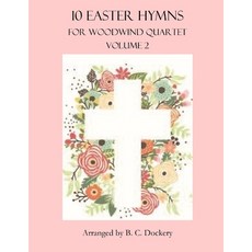 (英文圖書) 10 Easter Hymns for Woodwind Quartet: Volume 2 平裝版, Independently Published, 英文