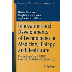 (英文圖書) Innovations and Developments of Technologies in Medicine Biology and Healthcare: Proceedings... 平裝版, Springer, 英文
