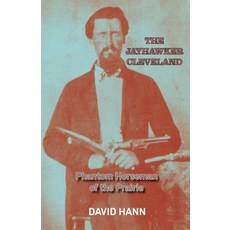 (英文圖書) The Jayhawker Cleveland: Phantom Horseman of the Prairie 平裝版, Anamcara Press LLC, 英文