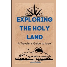 (英文圖書) Exploring the Holy Land: A Traveler's Guide to Israel 平裝版, Independently Published, 英文