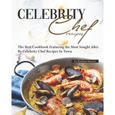 Favorite Celebrity Chef Recipes: The Best Cookbook Featuring the Most Sought After by Celebrity Chef... 平裝版, Independently Published, 英文