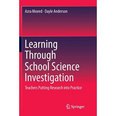 (英文圖書) Learning Through School Science Investigation: Teachers Putting Research Into Practice 平裝版, Springer, 英文
