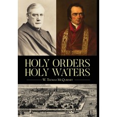 Holy Orders Holy Waters: Re-Exploring the Compelling Influence of Charleston's Bishop John England ... 精裝版, Palmetto Publishing Group, 英文