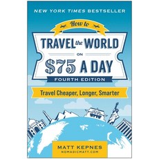 (英文書) How to Travel the World on $75 a Day： Travel Cheaper Longer Smarter 平裝版, Benbella Books, 英文