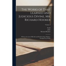 (英文圖書) The Works of That Learned and Judicious Divine Mr. Richard Hooker: With an Account of His Li... 精裝版, Legare Street Press, 英文