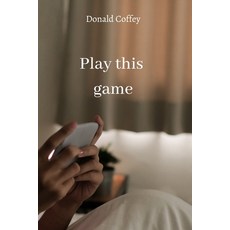 (英文圖書) Play this game 平裝版, Donald Coffey, 英文