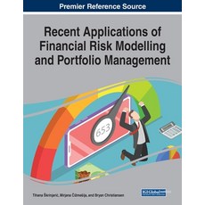Recent Applications of Financial Risk Modelling and Portfolio Management 平裝版, Business Science Reference, 英文