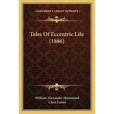 (英文圖書) Tales Of Eccentric Life (1886) 平裝版, Kessinger Publishing, 英文