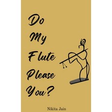 (英文圖書)Do My Flute Please You 平裝版, Notion Press Media Pvt Ltd, 英文