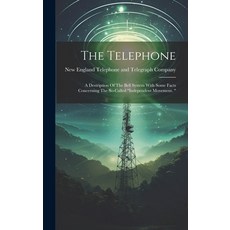 (英文圖書) The Telephone: A Destription Of The Bell System With Some Facts Concerning The So-called "ind... 精裝版, Legare Street Press, 英文