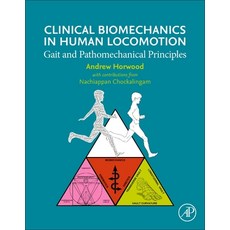 (英文圖書) Clinical Biomechanics in Human Locomotion: Gait and Pathomechanical Principles 平裝版, Academic Press, 英文